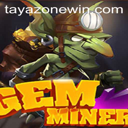 GemMiner: Unearthing Adventure in TayaZone